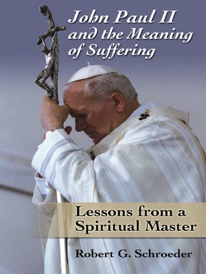cover image of John Paul II and the Meaning of Suffering